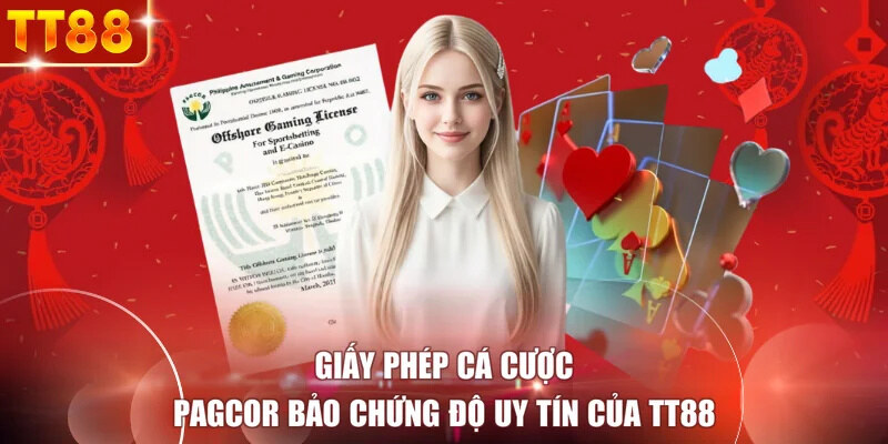 Giấy phép cá cược PAGCOR bảo chứng độ uy tín của TT88